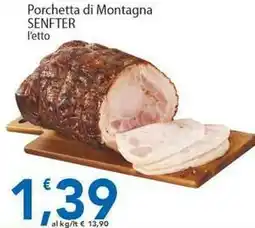 Sidis Porchetta di Montagna SENFTER offerta
