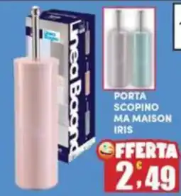 Maury's Porta scopino ma maison iris offerta