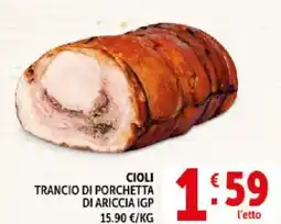 Deco Supermercati Cioli trancio di porchetta di ariccia igp offerta