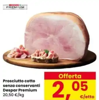 Interspar Prosciutto cotto senza conservanti Despar Premium offerta
