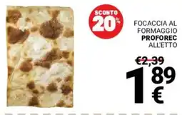 Supermercati Gulliver Focaccia al formaggio PROFOREC offerta