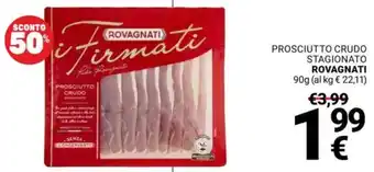 Supermercati Gulliver Prosciutto crudo stagionato ROVAGNATI offerta
