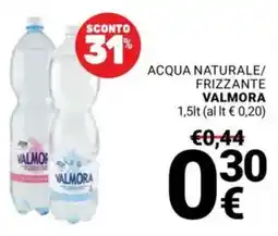 Supermercati Gulliver Acqua naturale/ frizzante VALMORA offerta
