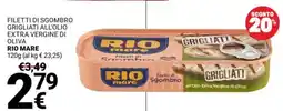 Supermercati Gulliver Filetti di sgombro grigliati all'olio extra vergine di oliva RIO MARE offerta