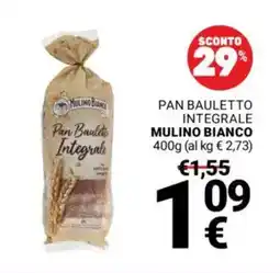 Supermercati Gulliver Pan bauletto integrale MULINO BIANCO offerta