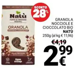 Supermercati Gulliver Granola nocciole e cioccolato bio NATÙ offerta