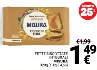 Supermercati Gulliver Fette biscottate integrali MISURA offerta