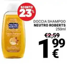 Supermercati Gulliver Doccia shampoo NEUTRO ROBERTS offerta