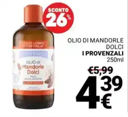 Supermercati Gulliver Olio di mandorle dolci I PROVENZALI offerta