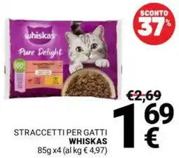 Supermercati Gulliver Straccetti per gatti WHISKAS offerta