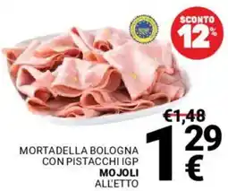Supermercati Gulliver Mortadella bologna con pistacchi igp MOJOLI offerta