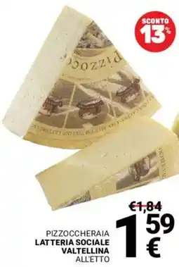 Supermercati Gulliver Pizzoccheraia LATTERIA SOCIALE VALTELLINA offerta