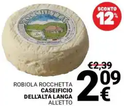 Supermercati Gulliver Robiola rocchetta CASEIFICIO DELL'ALTA LANGA offerta