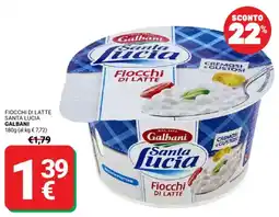 Supermercati Gulliver Fiocchi di latte santa lucia GALBANI offerta