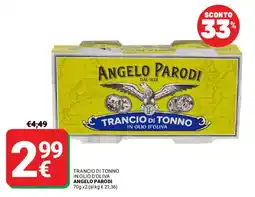 Supermercati Gulliver Trancio di tonno in olio d'oliva ANGELO PARODI offerta