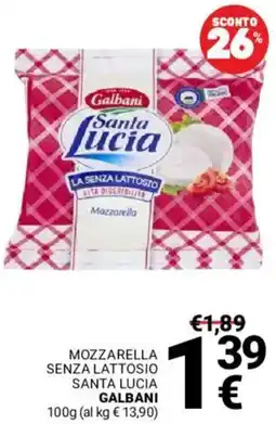 Supermercati Gulliver Mozzarella senza lattosio santa lucia GALBANI offerta