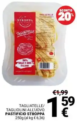 Supermercati Gulliver Tagliatelle/ tagliolini all'uovo PASTIFICIO STROPPA offerta