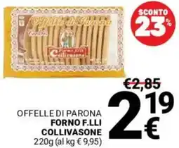 Supermercati Gulliver Offelle di parona FORNO F.LLI COLLIVASONE offerta