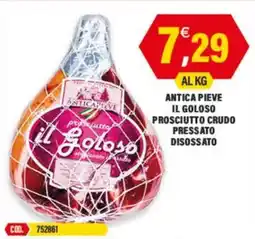 Adhoc Antica pieve il goloso prosciutto crudo pressato disossato offerta