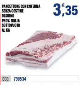 Adhoc Pancettone con cotenna senza costine disuino prov. italia sottovuoto al kg offerta