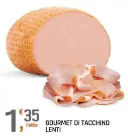 A&O Gourmet di tacchino lenti offerta