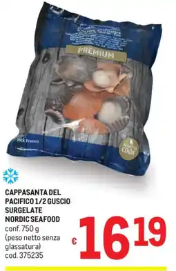 Metro Cappasanta del pacifico 1/2 guscio surgelate nordic seafood offerta