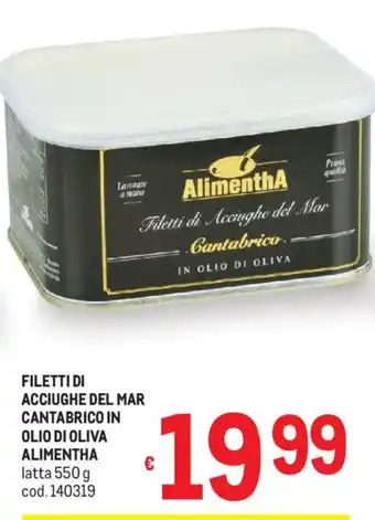 Metro Filetti di acciughe del mar cantabrico in olio di oliva ALIMENTHA offerta