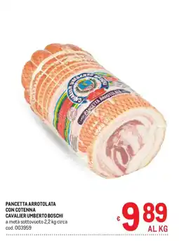 Metro Pancetta arrotolata con cotenna cavalier umberto boschi offerta