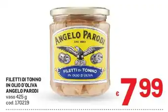 Metro Filetti di tonno in olio d'oliva ANGELO PARODI offerta