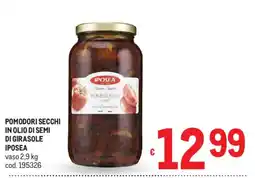 Metro Pomodori secchi in olio di semi di girasole IPOSEA offerta