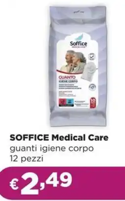 La Saponeria SOFFICE Medical Care guanti igiene corpo 12 pezzi offerta
