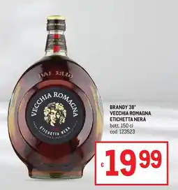 Metro Brandy 38° vecchia romagna ETICHETTA NERA offerta