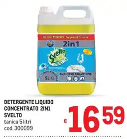 Metro Detergente liquido concentrato 2in1 SVELTO offerta