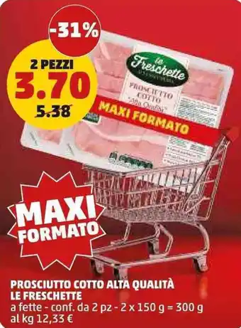 PENNY Prosciutto cotto alta qualità LE FRESCHETTE offerta