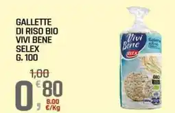 A&O Gallette di riso bio vivi bene SELEX offerta