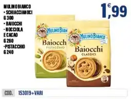 Adhoc Mulino bianco schiaccian oci, baiocchi, nocciola e cacao, pistacchio offerta