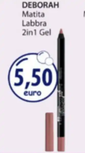 Acqua & Sapone DEBORAH Matita Labbra 2in1 Gel offerta
