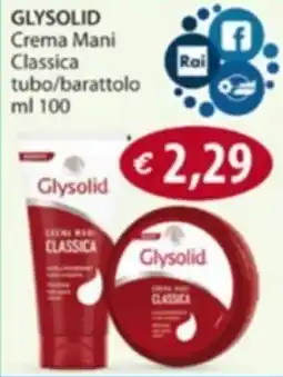 Acqua & Sapone GLYSOLID Crema Mani Classica tubo/barattolo offerta