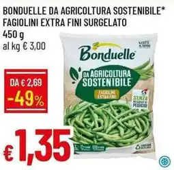 Galassia Bonduelle da agricoltura sostenibile* fagiolini extra fini surgelato offerta