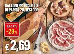 Galassia Galloni prosciutto di parma 20 mesi DOP offerta