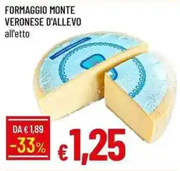 Galassia Formaggio monte veronese d'allevo offerta