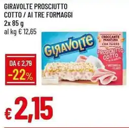 Galassia Giravolte prosciutto cottoai tre formaggi offerta
