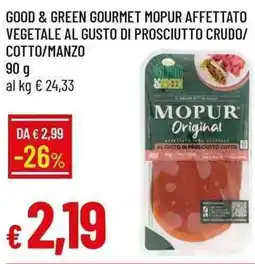Galassia Good & green gourmet mopur affettato vegetale al gusto di prosciutto crudo/ cotto/manzo offerta