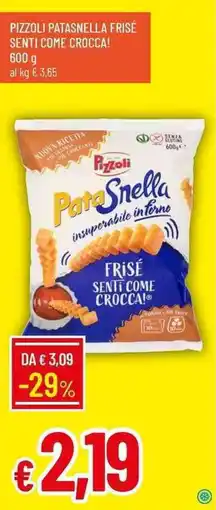 Galassia Pizzoli patasnella frisé senti come crocca! offerta