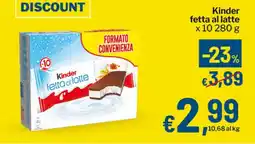 Qui Discount Kinder fetta al latte x 10 offerta