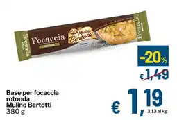 Qui Discount Base per focaccia rotonda Mulino Bertotti offerta