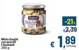 Qui Discount Misto funghi con porcini I Gustaioli offerta