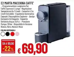 Galassia E2 marta macchina caffe' offerta