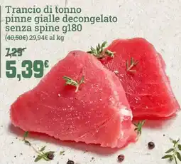 Banco Fresco Trancio di tonno pinne gialle decongelato senza spine offerta
