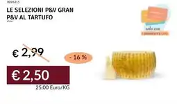 Prezzemolo e Vitale Le selezioni p&v gran p&v al tartufo offerta
